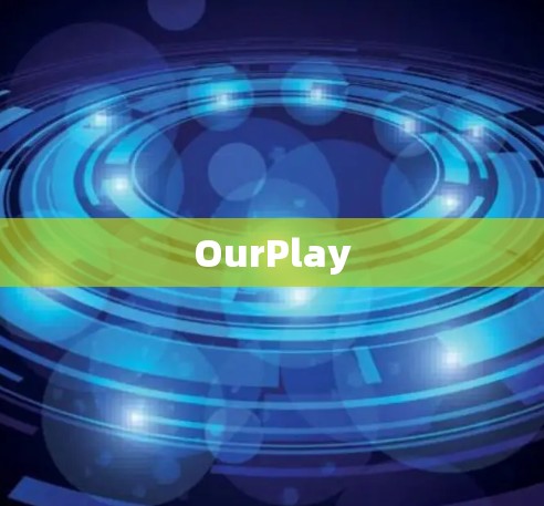 OurPlay