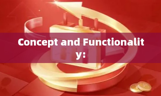 Concept and Functionality: